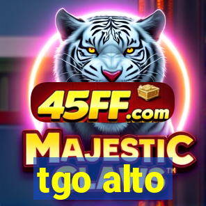tgo alto